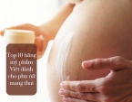 Top 10 hãng mỹ phẩm Việt dành cho phụ nữ mang thai