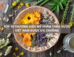 Top 10 thương hiệu mỹ phẩm thảo dược Việt Nam được ưa chuộng